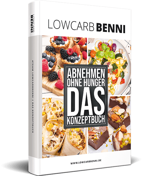 Abnehmen ohne Hunger - Das Konzeptbuch von LowCarbBenni