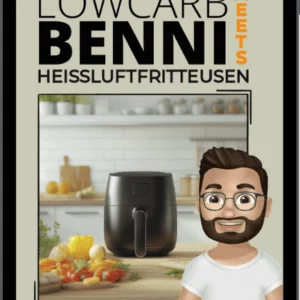 LowCarbBenni meets Heißluftfritteusen (PDF/eBook)