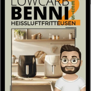 LowCarbBenni meets Heißluftfritteusen 2 (PDF/eBook)